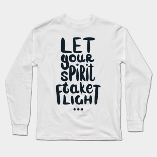 Let Your Spirit Take Flight Long Sleeve T-Shirt